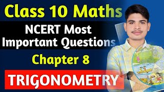 NCERT, Class 10 Maths Most Important Question | Class 10 Chapter 8 Trigonometry Important Questions