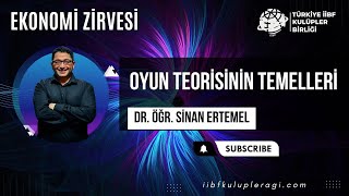 OYUN TEORİSİNİN TEMELLERİ - ( Dr. Öğr. Sinan Ertemel )