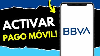 Cómo Activar Pagar con el Móvil BBVA (¡en 98 segundos!)