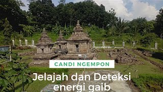 Deteksi Energi Gaib Candi Ngempon