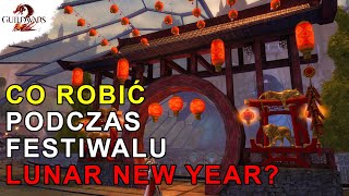 CO ROBIĆ Podczas Festiwalu LUNAR NEW YEAR | Guild Wars 2