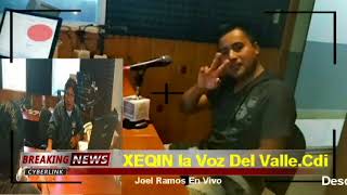 Aqui Tienes A. JOEL RAMOS  En La Radio. La Vos Del Valle En Vivo. En Mexico