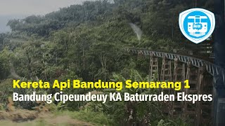 Kereta Api Bandung Semarang 1 : Ke Cipeundeuy naik KA Baturraden Ekspres