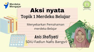 Aksi Nyata Topik Merdeka Belajar