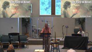 Morning Worship Service - The Pure In Heart