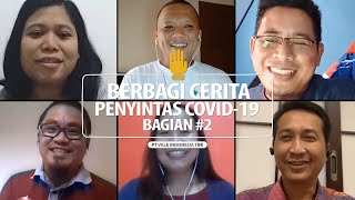 Berbagi cerita penyintas COVID-19 - Bagian #2