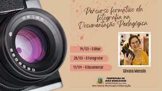 O Olhar - Percurso formativo da fotografia na Documentação Pedagógica