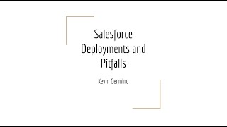 Salesforce Deployments and Pitfalls