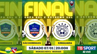 FINAL COPA SUL E EXTREMO SUL DO PARÁ | SÃO DOMINGOS X XINGUARA | AO VIVO TB SPORT | ALCA-FPF-PA