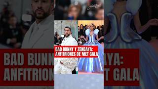 Bad Bunny y Zendaya , serán algunos de los anfitriones de la MET GALA 2024