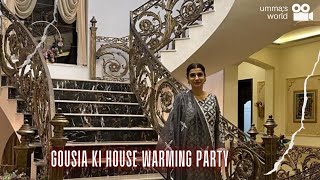 Gousia Ki House Warming Party ♥️ Aur Home Tour ♥️ Vlog 501