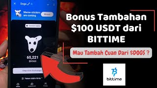 Withdraw DOGS Dapet Tambahan 100 USDT Lagi Dari Bittime | Simak Caranya