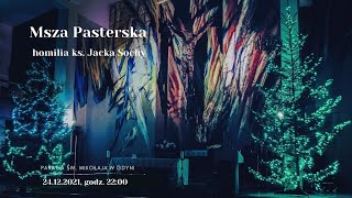 24.12.2021 Pasterka - Homilia ks. Jacka Sochy (kościół pw. św. Mikołaja w Gdyni")