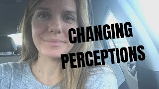 Changing Perceptions When Things Don't Go As Planned