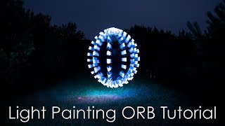 Light Painting Tutorial - How To Light Paint an Spiked Orb