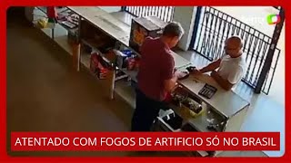 ATENTADO COM FOGOS DE ARTIFICIOS SÓ NO BRASIL