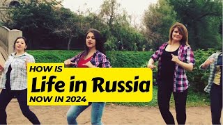 Life in Russia in 2024: A Real-Time Glimpse.