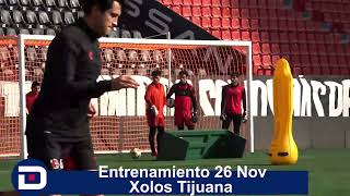 Entrenamiento 26 Noviembre Xolos Tijuana