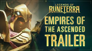 Legends of Runeterra - Empires of the Ascended Trailer