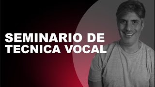 SEMINARIO ONLINE : "Técnica y entrenamiento vocal" - Entrenar mejor la voz para cantar mejor.