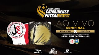 CAMPEONATO CATARINENSE SÉRIE OURO 2024 - SEMIFINAIS - JEC/Krona X Criciúma Futsal