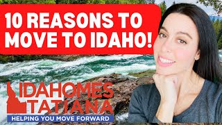 10 Reasons To Move To Idaho In 2022!