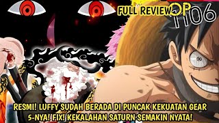 FULL REVIEW OP 1106 - FIX! KEBANGKITAN LEGENDA YG SESUNGGUHNYA! NIKA LUFFY BERADA D PUNCAK KEKUATAN