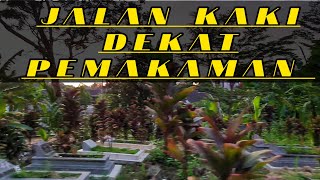 [2] Jalan Kaki dekat Pemakaman/kuburan. Vlog pedesaan