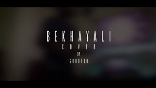 Bekhayali | Cover | Suhotro | Kabir Singh (2019)