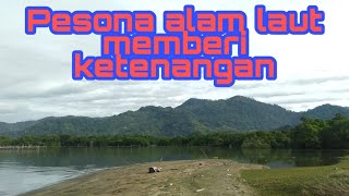 Pemandangan laut dan Gunung || Keindahan yang luar biasa