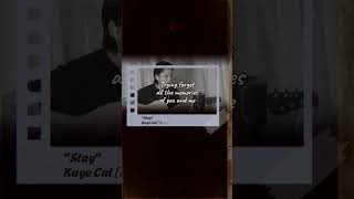 "Stay || Kaye Cal [Acoustic Cover]" 2nd Part