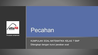 Pecahan 1, MATEMATIKA Kelas 7 SMP, bilangan besar dan kecil, latihan soal dan kunci jawaban