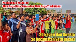 Pembukaan Acara Olah Raga Gala Siswa & Olah Raga Tradisional SD Negeri dan Swasta Se Kecamatan Setu