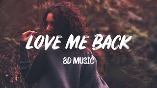 Ollie - Love Me Back (8D Music)