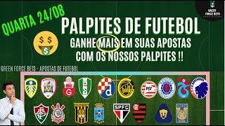 PALPITES DE APOSTAS DE FUTEBOL PARA O DIA 24/08/2022 (Quarta)!!! CONFIRA AGORA MESMO!