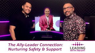 The Ally-Leader Connection: Nurturing Safety and Support