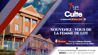 Culte du Mercredi 06 Mars 2024 | SOUVENEZ - VOUS DE LA FEMME DE LOT