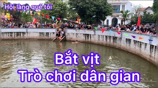 Bắt vịt dưới nước- trò chơi dân gian tại các lễ hội