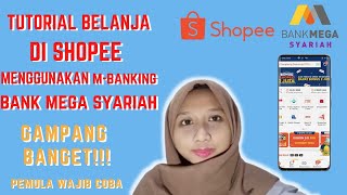 Tutorial Belanja di Shopee menggunakan M Banking Bank Mega Syariah