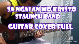 SA NGALAN MO KRISTO STAUNCH BAND GUITAR COVER FULL