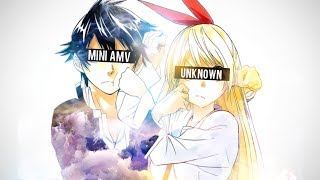 「AMV 」"UNKNOWN"  | Nisekoi • XO♫ • ᴴᴰ