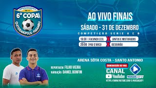 FINAIS CAMPEONATO SOCIETY ARENA S. COSTA - SANTO ANTONIO