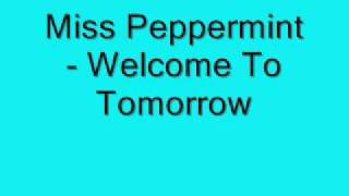 Miss Peppermint Welcome To Tomorrow