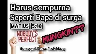 menjadi sempurna, mungkinkah? - Daniel Story