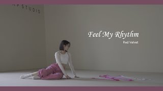 Feel My Rhythm _ 레드벨벳(Redvelvet) [Ribbon Choreography/리본안무/댄스]