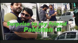 Surprise to my friend | Lahore Pakistan | 2024