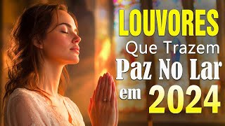 40 Hinos Que Trarão Avivamento Em 2024 - Só as Mais Inspiradoras Músicas Gospel 2024