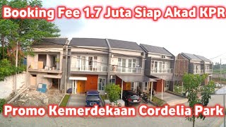 Promo Kemerdekaan Cordelia Park Rp 1.7 Juta Punya Rumah Cantik Akses Stasiun KRL