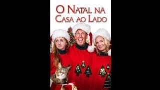 O Natal Na Casa Ao Lado O Filme (2018) Dublado Completo Original Especial De Natal