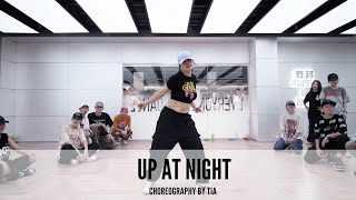 Up At Night｜Choreography by Tia